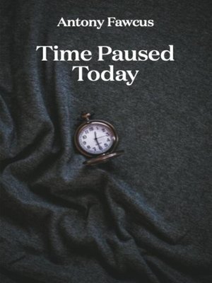 cover image of Time Paused Today